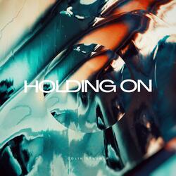 Holding On (House Mix)
