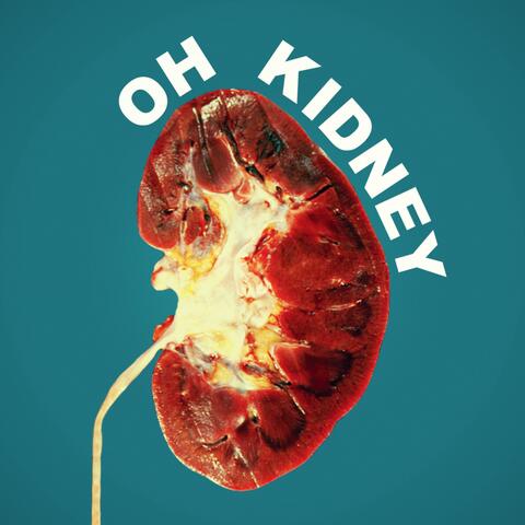 Oh Kidney