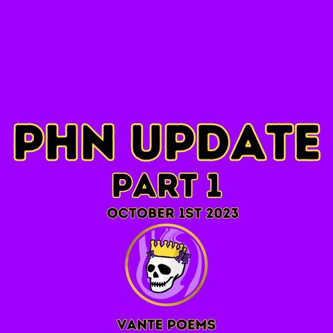 PHN Update, Pt. 1