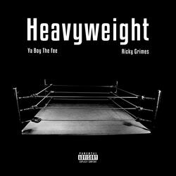 Heavyweight (feat. Ricky Grimes)