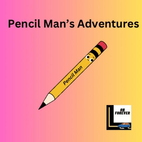 Pencil Man's Adventures