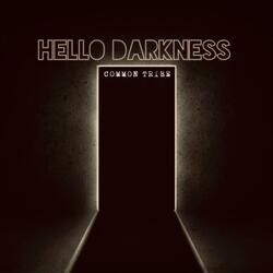 Hello Darkness