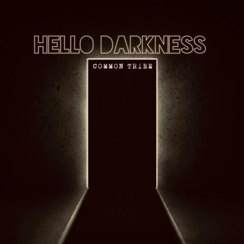 Hello Darkness