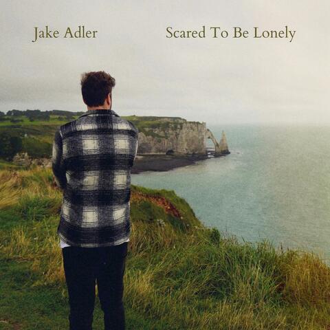 Scared To Be Lonely