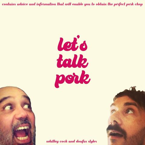 Let's Talk Pork (feat. Doufus Styles)