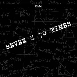 Seven x 70 Times