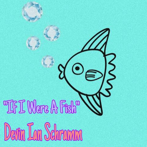 If I Were A Fish