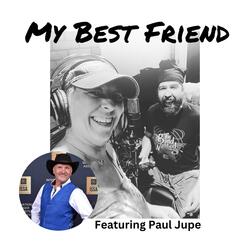 My Best Friend (feat. Paul Jupe)