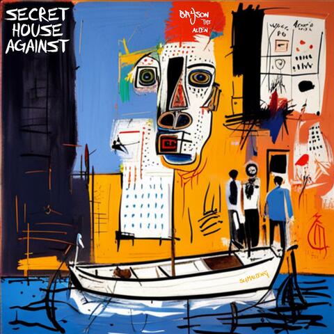 SECRET HOUSE AGAINST