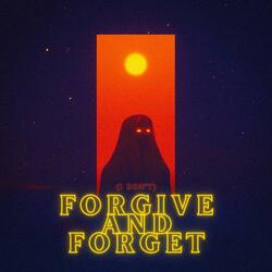 Forgive & Forget