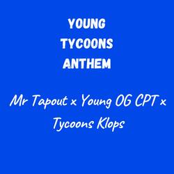 Young Tycoons Anthem (feat. Mr Tapout & Tycoons klops)