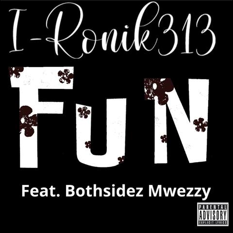 Fun (feat. Bothsidez Mwezzy) [Feature Version]