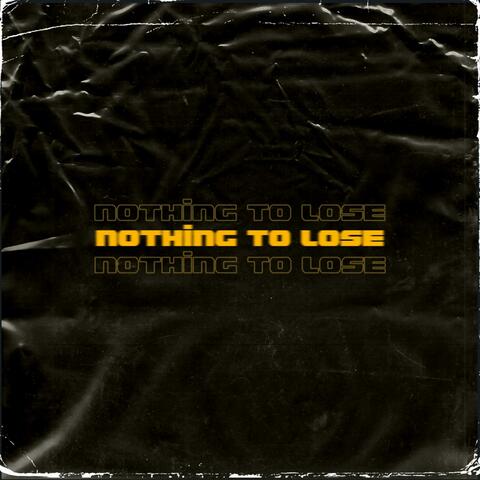Nothing To Lose