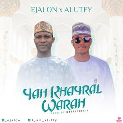 Yah Khayral Warah (feat. Alutfy)