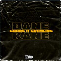 Goons N Gremlins (feat. 3azy Kane)