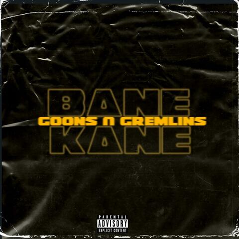 Goons N Gremlins (feat. 3azy Kane)