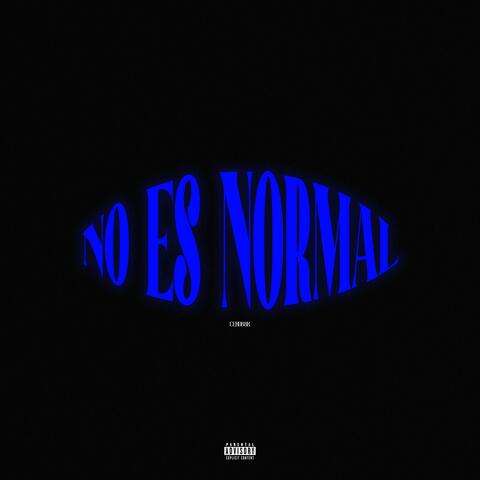 NO ES NORMAL