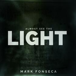 Almost See the Light