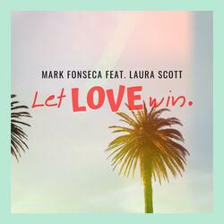 Let Love Win (feat. Laura Scott)