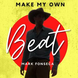 Make My Own Beat