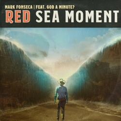 Red Sea Moment (feat. God A Minute?)