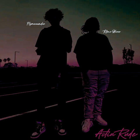 Actin Rude (feat. FlymanWonder)