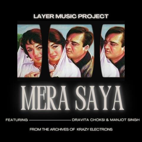 Mera Saya (feat. Dravita Choksi & Manjot Singh)