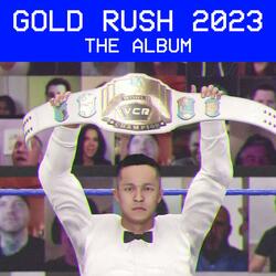 GOLD RUSH 2023 Intro