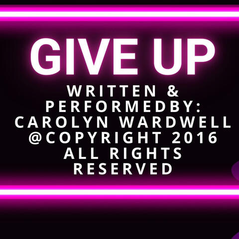 Give Up (feat. Carolyn Wardwell)