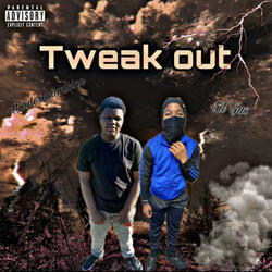 Tweak out (feat. Munderboi antoine)