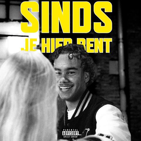 Sinds Je Hier Bent