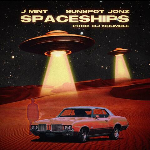 Spaceships (feat. Sunspot Jonz & DJ Grumble)