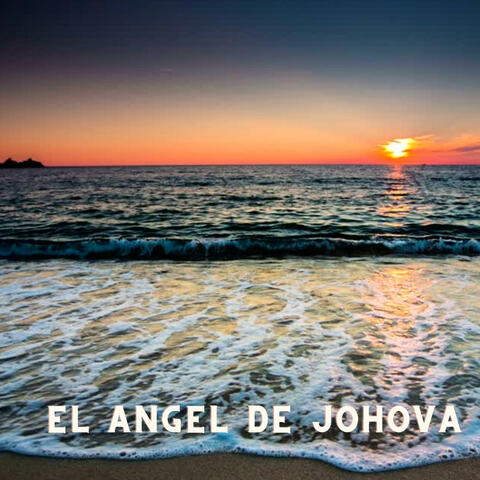 CORO//EL ANGEL DE JEHOVA/////