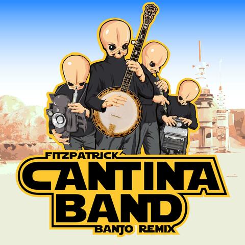 Cantina Band (FITZPATRICK Banjo Remix)