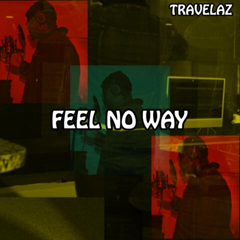 Feel No Way