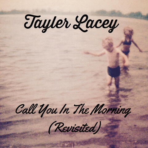 Call You In The Morning (Revisited)