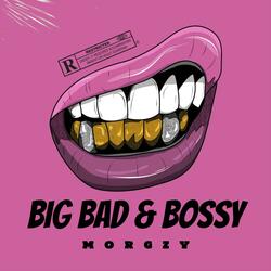 Big Bad & Bossy
