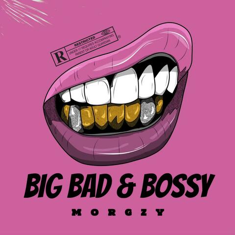 Big Bad & Bossy
