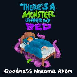 There's A Monster Under My Bed