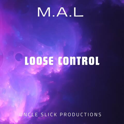 Loose Control