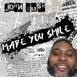 Made You Smile