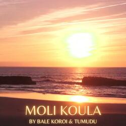 Moli Koula (feat. Bale Koroi)