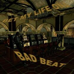 BET MY LIFE ONA BAD BEAT (feat. BNBONES)