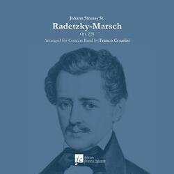 Radetzky-Marsch, Op. 228 (J. Strauss Sr.) (feat. The Royal Netherlands Army Band 'Johan Willem Friso' & Franco Cesarini)