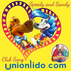 Speedy And Sandy Club Song Union Lido