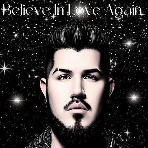 Believe In Love Again