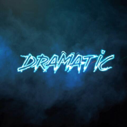 Dramatic