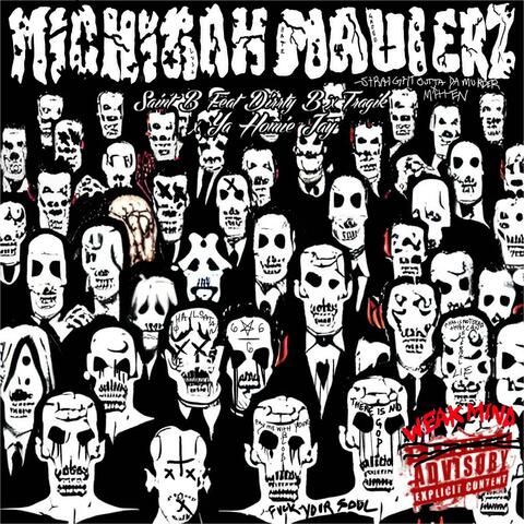 Michigan Maulerz (feat. Dirrty B, Tragik & Ya Homie Jay)