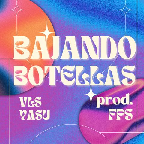 Bajando Botellas (feat. VLS)