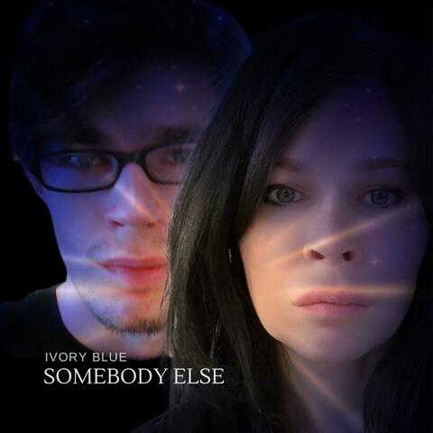 Somebody Else